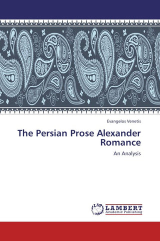 The Persian Prose Alexander Romance