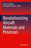 Revolutionizing Aircraft Materials and Processes