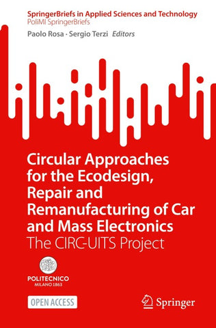 Circular Approaches for the Ecodesign, Repair and Remanufacturing of Car and Mass Electronics