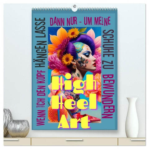 HighHeelArt (hochwertiger Premium Wandkalender 2027 DIN A2 hoch), Kunstdruck in Hochglanz