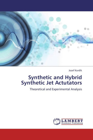 Synthetic and Hybrid Synthetic Jet Actutators