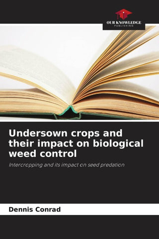 Undersown crops and their impact on biological weed control