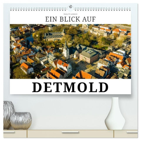 Ein Blick auf Detmold (hochwertiger Premium Wandkalender 2026 DIN A2 quer), Kunstdruck in Hochglanz