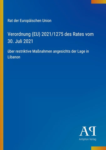 Verordnung (EU) 2021/1275 des Rates vom 30. Juli 2021