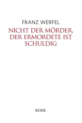 Nicht der Mörder, der Ermordete ist schuldig