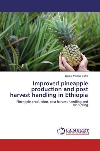 Improved pineapple production and post harvest handling in Ethiopia
