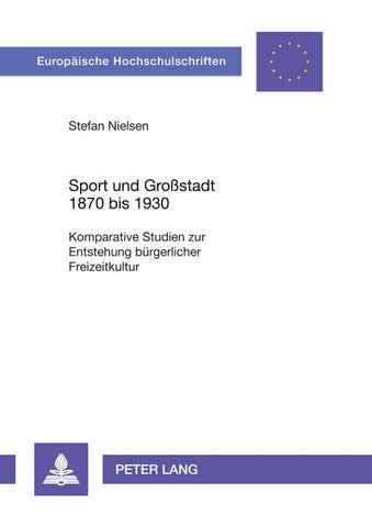 Sport und Großstadt 1870 bis 1930