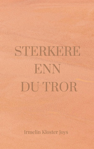 Sterkere enn du tror