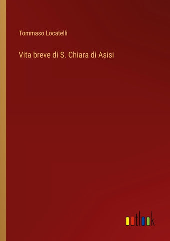 Vita breve di S. Chiara di Asisi