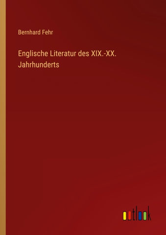 Englische Literatur des XIX.-XX. Jahrhunderts