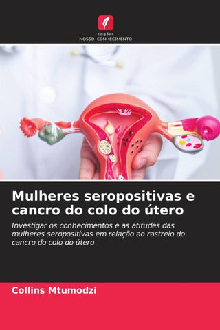 Mulheres seropositivas e cancro do colo do útero