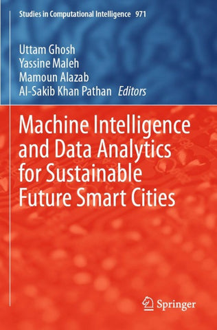Machine Intelligence and Data Analytics for Sustainable Future Smart Cities