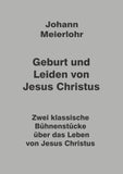 Geburt und Leiden von Jesus Christus