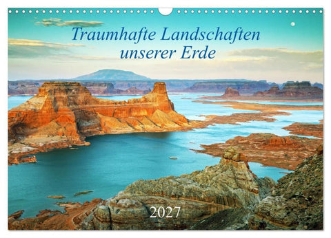 Traumhafte Landschaften unserer Erde (Wandkalender 2027 DIN A3 quer), CALVENDO Monatskalender