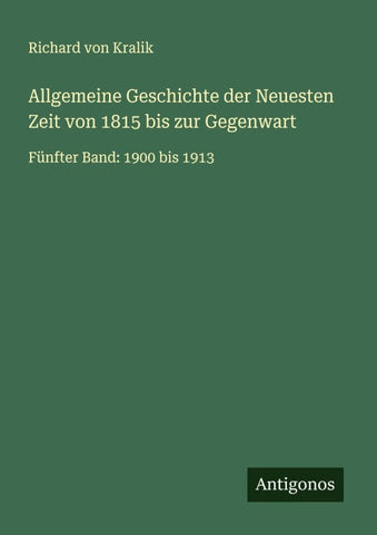 Allgemeine Geschichte der Neuesten Zeit von 1815 bis zur Gegenwart