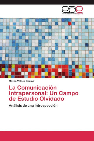 La Comunicación Intrapersonal: Un Campo de Estudio Olvidado