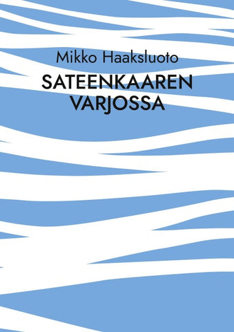 Sateenkaaren varjossa