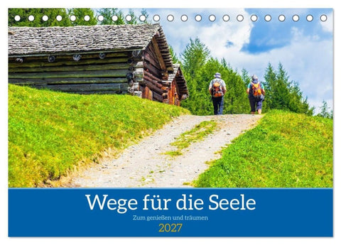 Wege für die Seele (Tischkalender 2027 DIN A5 quer), CALVENDO Monatskalender