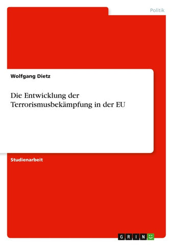 Die Entwicklung der Terrorismusbekämpfung in der EU