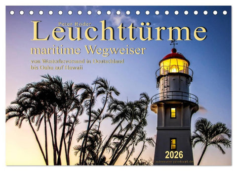 Leuchttürme - maritime Wegweiser (Tischkalender 2026 DIN A5 quer), CALVENDO Monatskalender