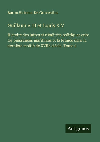 Guillaume III et Louis XIV