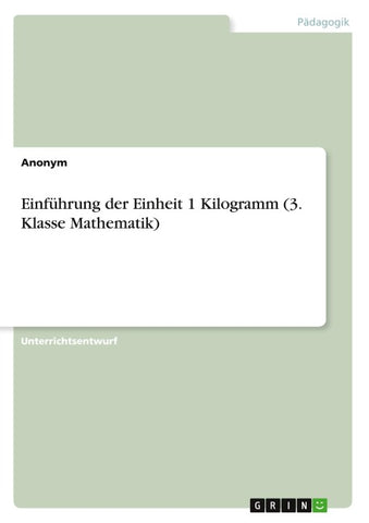 Einführung der Einheit 1 Kilogramm (3. Klasse Mathematik)