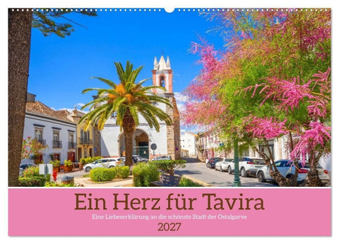 Ein Herz für Tavira (Wandkalender 2027 DIN A2 quer), CALVENDO Monatskalender