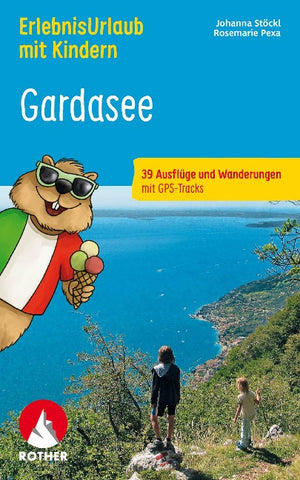 ROTHER Wanderbuch ErlebnisUrlaub mit Kindern Gardasee