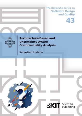 Architecture-Based and Uncertainty-Aware Confidentiality Analysis