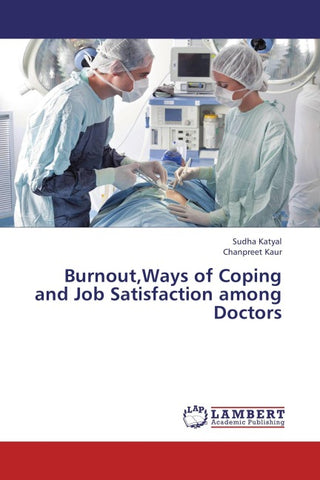 Burnout,Ways of Coping and Job Satisfaction among Doctors