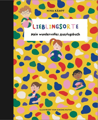 Lieblingsorte- Mein wundervolles Ausflugsbuch