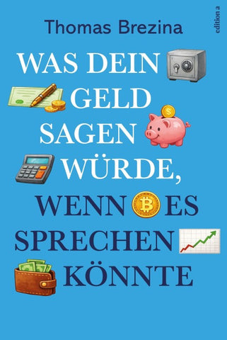 Was dein Geld sagen würde, wenn es sprechen könnte