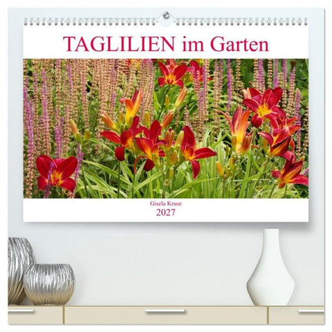 Taglilien im Garten (hochwertiger Premium Wandkalender 2027 DIN A2 quer), Kunstdruck in Hochglanz