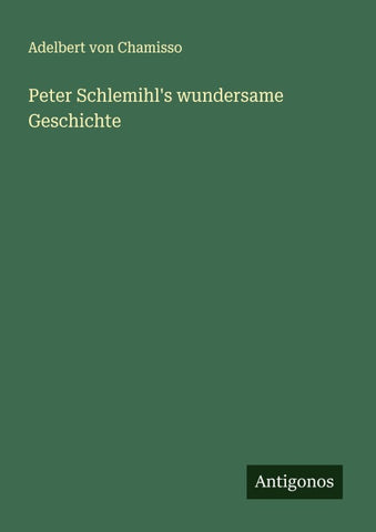 Peter Schlemihl's wundersame Geschichte