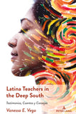 Latina Teachers in the Deep South