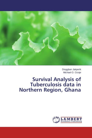 Survival Analysis of Tuberculosis data in Northern Region, Ghana