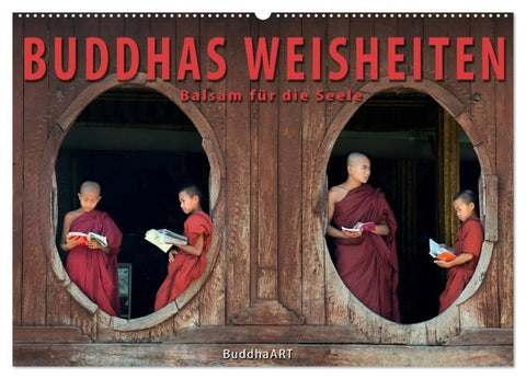 BUDDHAS WEISHEITEN - Balsam für die Seele (Wandkalender 2027 DIN A2 quer), CALVENDO Monatskalender