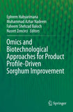 Omics and Biotechnological Approaches for Product Profile-Driven Sorghum Improvement