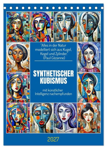 Synthetischer Kubismus mit künstlicher Intelligenz nachempfunden (Tischkalender 2027 DIN A5 hoch), CALVENDO Monatskalender