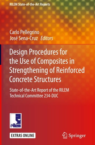 Design Procedures for the Use of Composites in Strengthening of Reinforced Concrete Structures