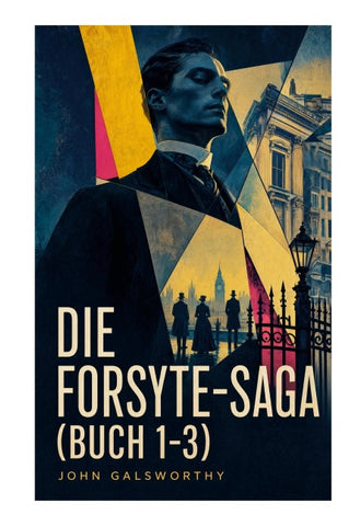 Die Forsyte-Saga (Buch 1-3)