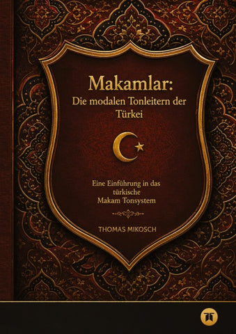 Makamlar: Die modalen Tonleitern der Türkei
