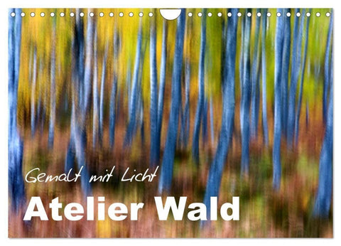 Atelier Wald - gemalt mit Licht (Wandkalender 2027 DIN A4 quer), CALVENDO Monatskalender