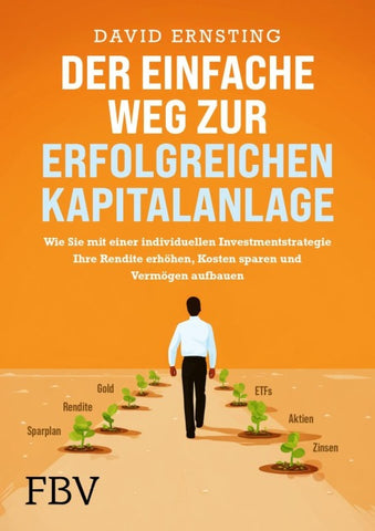 Der einfache Weg zur erfolgreichen Kapitalanlage