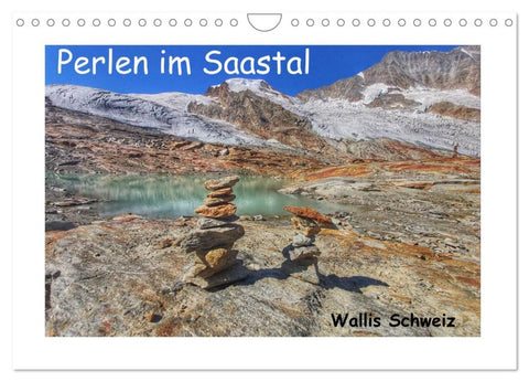 Perlen im Saastal Wallis Schweiz (Wandkalender 2026 DIN A4 quer), CALVENDO Monatskalender