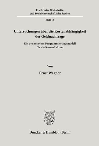 Untersuchungen über die Kostenabhängigkeit der Geldnachfrage.