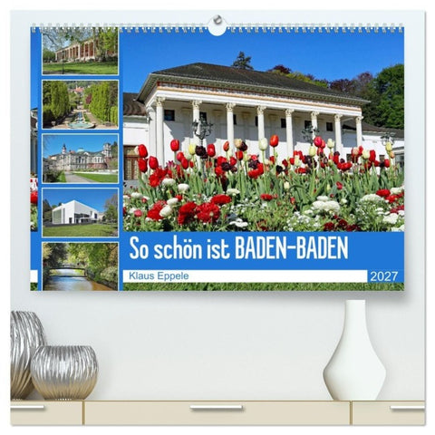 So schön ist Baden-Baden (hochwertiger Premium Wandkalender 2027 DIN A2 quer), Kunstdruck in Hochglanz
