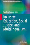 Inclusive Education, Social Justice, and Multilingualism