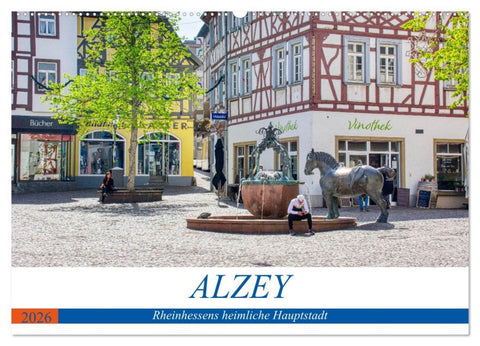 Alzey - Rheinhessens heimliche Hauptstadt (Wandkalender 2026 DIN A2 quer), CALVENDO Monatskalender