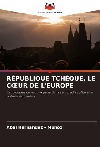 RÉPUBLIQUE TCHÈQUE, LE C¿UR DE L'EUROPE